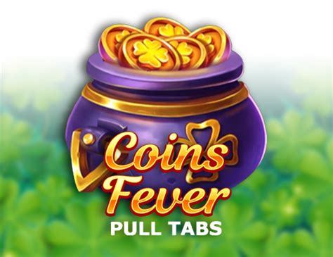 Coins Fever Pull Tabs Betsson
